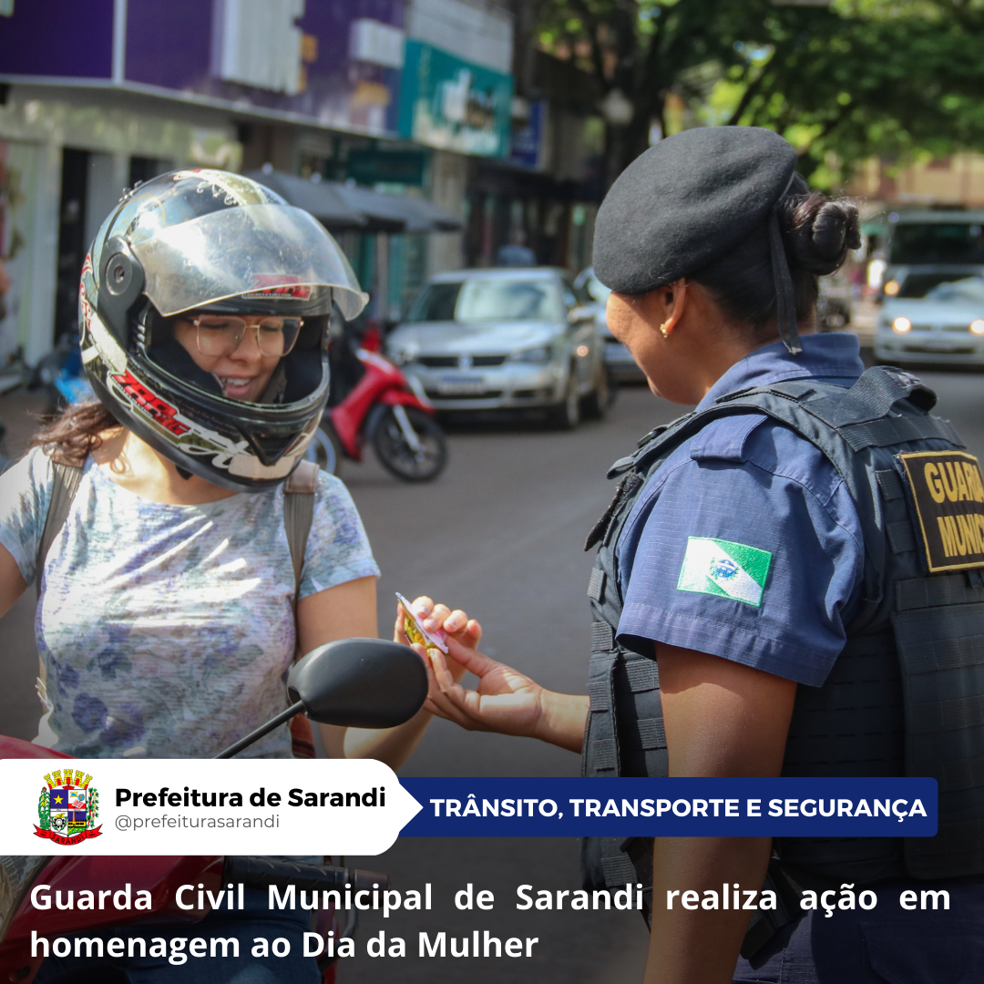Guarda Civil Municipal de Sarandi realiza ação em homenagem ao Dia da Mulher